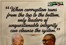 Corruption and the Courage to Rebuild Nigeria “When corruption runs from the top to the bottom, only leaders of unquestionable integrity can cleanse the system.”